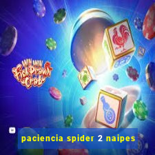 paciencia spider 2 naipes